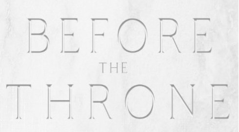 Before the Throne: Cover Reveal and Book Update