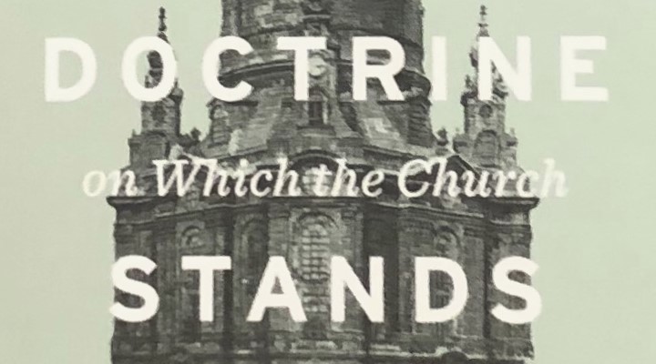 Book Review — The Doctrine on Which the Church Stands or Falls