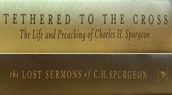 Spurgeon – Tethered to the Cross and Lost Sermons – Vol. 4 (book reviews)