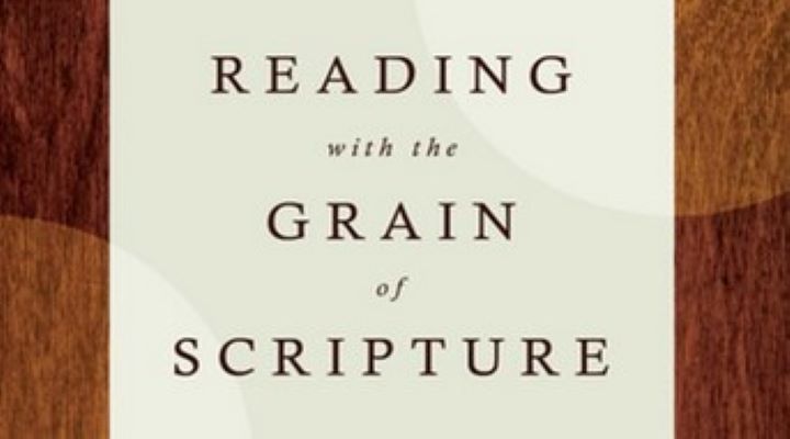 Reading with the Grain of Scripture (book review)