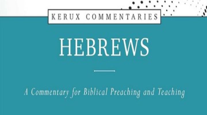 Hebrews: Kerux Commentary (book review)