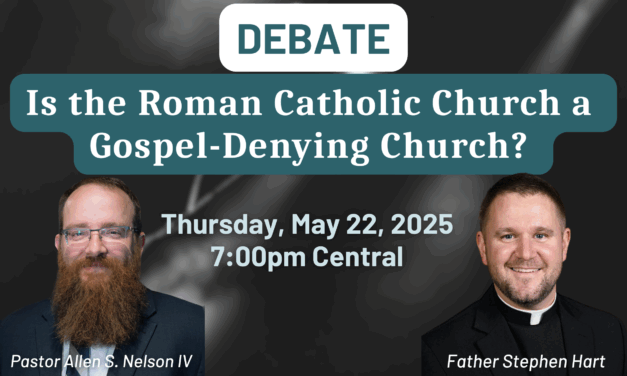 Does Rome Deny the Gospel?: Debate Opening Statement